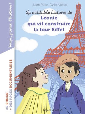 cover image of La véritable histoire de Léonie qui vit construire  la Tour Eiffel
